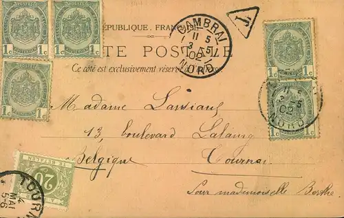 1900, Postkarte mit Mehrfachfrankatur ab CAMBRAI nach Tournai mit 20 C. Nachporto