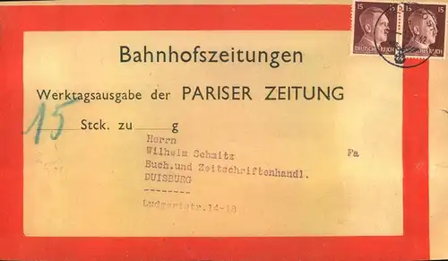 1942, Adressaufkleber "Bahnhofszeitungen für 15 Stck der "Pariser Zeitung"  mit Feldpost nach Duisburg