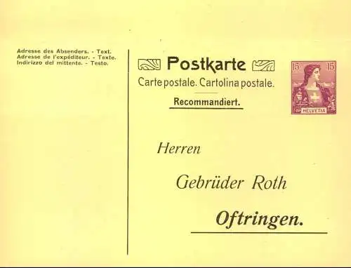 1907,Doppelkarte 2 Rp. Tellknabe Frage und 15 Rp Helvetia mit "Recommandiert" m. Frimenzudruck "Gebr. Roth, Oftringen"