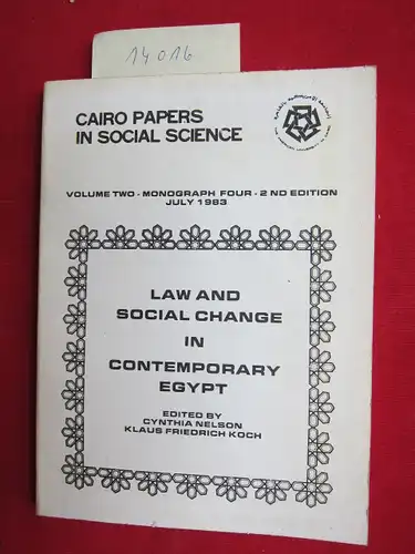 Nelson, Cynthia and Karl-Friedrich Koch: Law and social change : Problems and challenges in contemporary Egypt. The Cairo Papers in Social Science, Vol. 2, Monograph 4. 