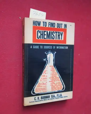Burman, C.R: How to find out in Chemistry - A Guide to Sources of Information. 
