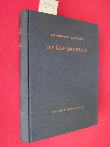 Treibs, Wilhelm und Konrad Bournot: Die ätherischen Öle - Bd. 5. = Spezieller Teil B. Beschreibung der einzelnen ätherischen Öle : Die Öle der Dikotyledonen...