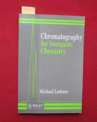Lederer, Michael: Chromatography for Inorganic Chemistry. 