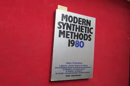Scheffold, Rolf: Modern Synthetic Methods 1980 - Volume 2 . Institut für organische Chemie der Universität Bern. 