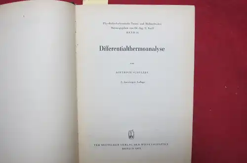 Schultze, Dietrich: Differentialthermoanalyse. Physikalisch-chemische Trenn- und Meßmethoden, Bd. 14. 