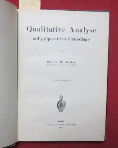 Strecker, W. (Prof.Dr.): Qualitative Analyse auf präparativer Grundlage. 