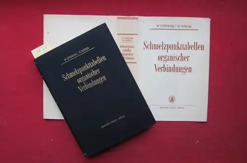Utermark, Walther (Dr.) und Walter (Dr.) Schicke: Schmelzpunkttabellen organischer Verbindungen. 