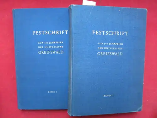 Ernst Moritz Arndt-Universität Greifswald und Werner Rothmaler: Festschrift zur 500-Jahrfeier der Universität Greifswald 17.10.1956. [Band I und II]. 