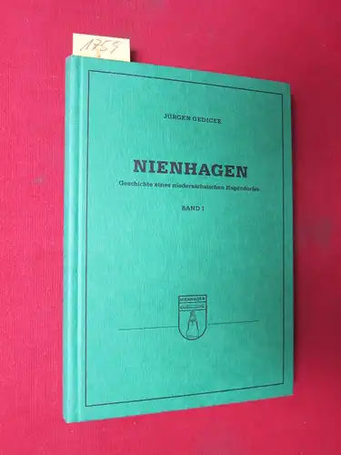 Gedicke, Jürgen: Nienhagen - Geschichte eines niedersächsischen Hagendorfes, Band 1. Von den Anfängen bis zum Ende des 19. Jahrhunderts. 