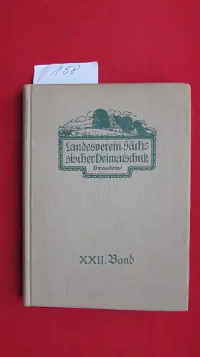 Schmidt, Werner [Schriftl.]: Mitteilungen des Landesvereins Sächsischer Heimatschutz 1933/ XXII. Band. 