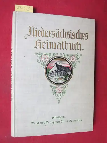 Strauß und Torney, Lulu von, Wilhelm Lobsien Marie Rüdiger u. a: Niedersächsisches Heimatbuch - Jahrgang 1914. 