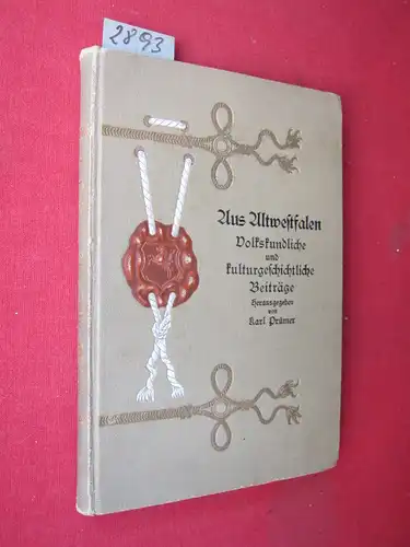 Prümer, Karl: Aus Altwestfalen - Volkskundliche und kulturgeschichtliche Beiträge. 