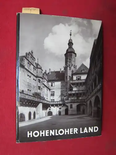 Schmidt, Richard: Hohenloher Land (108) Aufnahmen auf Tafeln von Helga Schmidt-Glassner. Reihe ,,Deutsche Lande - Deutsche Kunst`` von Burkhard Meier. 