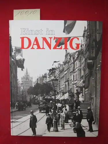 Einst in Danzig : Aus dem Polnischen übersetzt von Dorota und Basil Kerski. EUR