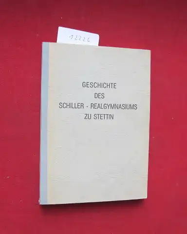 Wapnewski, Friedrich: Geschichte des Schiller-Realgymnasiums zu Stettin. 