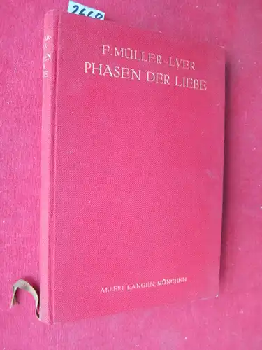 Müller-Lyer, F[ranz]: Phasen der Liebe - Eine Soziologie des Verhältnisses der Geschlechter. 