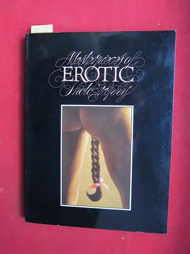 Bailey, David, Harri Peccinotti Art Kane a. o: Masterpieces Of Erotic Photography. 