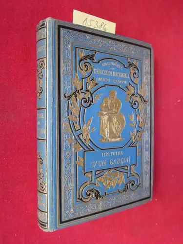 Bovet, Audebert de und Chovin [Illustr.]: Histoire d`un garcon. Bibliotheque de l`education maternelle. 