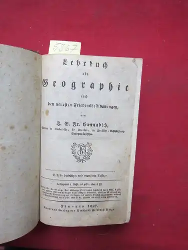Cannabich, J(ohann) G(ünther) Friedrich: Lehrbuch der Geographie nach den neuesten Friedensbestimmungen. 