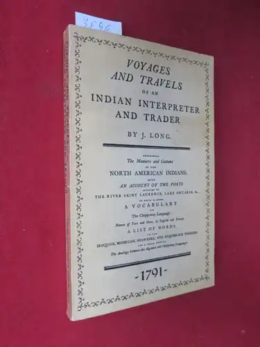 Long, J[ohn]: Voyages and travels of an Indian interpreter and trader. 