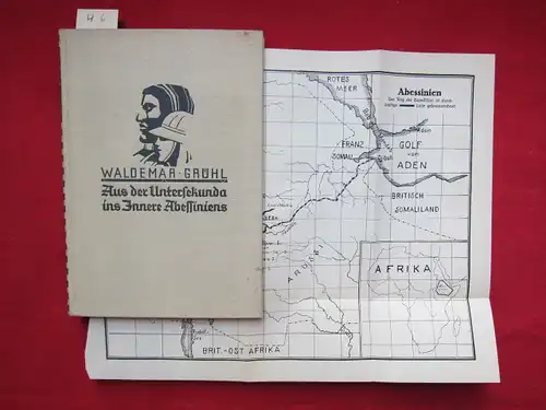 Grühl, Waldemar: Aus der Untersekunda ins innere Abessiniens. 