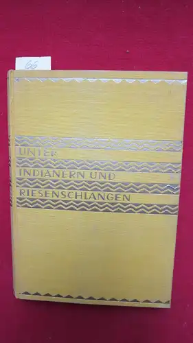 Hintermann, Heinrich: Unter Indianern und Riesenschlangen. 