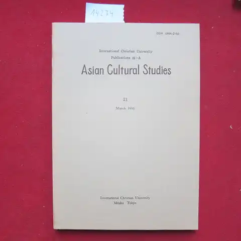 International Christian University [Hrsg.]Masayoshi Uozumi William Steele a. o: Asian Cultural Studies, No. 21. 