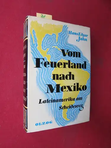Jahn, Hans Edgar: Vom Feuerland nach Mexiko. Lateinamerika am Scheideweg. 