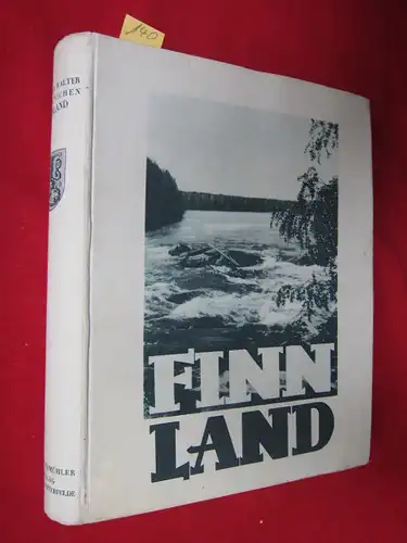 Schoenichen, Prof. Dr. Walther [Hrsg.]: Finnland : Vom Helsinkifjord zum Eismeer. Namens der Staatlichen Stelle für Naturdenkmalpflege in Preussen. 