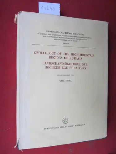 Troll, Carl [Hrsg.]: Geoecology of the high mountain regions of Eurasia = Landschaftsökologie der Hochgebirge Eurasiens. : Proceedings of the Symposium of the Internat. Geograph.. 