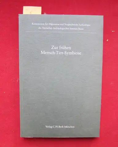 Müller-Karpe, Hermann: Zur frühen Mensch-Tier-Symbiose : Kommission für Allgemeine und Vergleichende Archäologie des Deutschen Archäologischen Instituts Bonn, Band 4. 