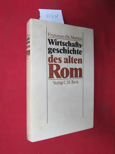 De Martino, Francesco: Wirtschaftsgeschichte des alten Rom. Aus d. Ital. übers. von Brigitte Galsterer. 