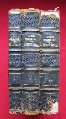 Assmann, Dr. W: Geschichte des Mittelalters von 375 - 1492 : 1. - 4. Abtheilung (komplett - gebunden in 3) Handbuch der allgemeinen Geschichte . Für höhere Lehranstalten und zur Selbstbelehrung für Gebildete. 