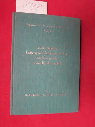 Breidbach, Siegfried: Zucht, Haltung, Leistung und Arbeitsverwendung des Kleinpferdes in der Bundesrepublik. Arbeiten aus der deutschen Tierzucht, Heft (Band) 39. 