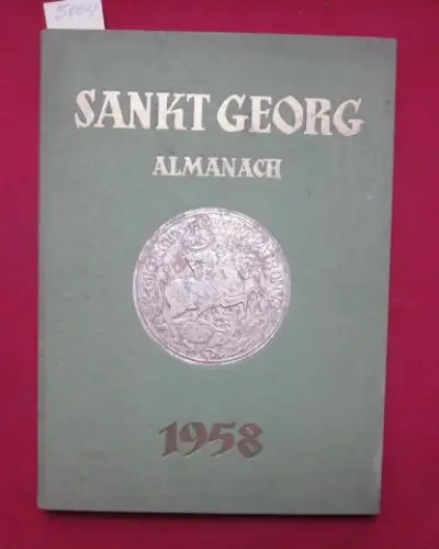 Düsterdieck, C., K. von Knobelsdorff W. Seunig u. a: Sankt Georg Almanach 1958. 