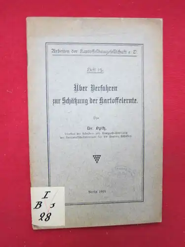 Opitz, Dr: Über Verfahren zur Schätzung der Kartoffelernte Arbeiten der Kartoffelbaugesellschaft e.V., Heft 19. 