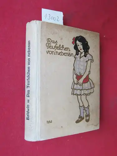 Baldwin, M[ay]: Das Teufelchen von nebenan. Deutsch von Anna Wilke. 