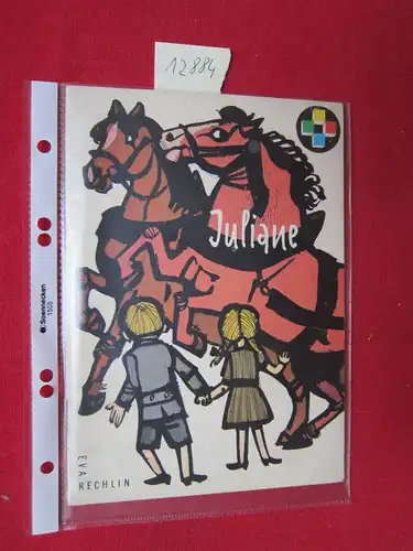 Rechlin, Eva: Juliane Bunte Steine Nr. 41. Erzählungen für Kinder bis zu 12 Jahren. Umschlagentwurt Heiner Rothfuchs, Textillustr. Horst Kühnel. 
