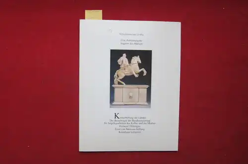 Däberitz, Ute, Wolfgang Steguweit Jutta Kappel u. a: Eine Reiterstatuette August des Starken / Sechs Goldmünzen des 17. Jahrhunderts. Schloßmuseum Gotha. - Patrimonia 207. 
