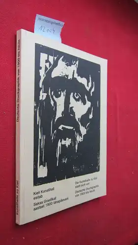 Jensen, Jens Christian [Hrsg.] und Eberhard [Bearb.] Freitag: Deutsche Druckgraphik von 1900 bis heute. = Saksa graafikat aastast 1900 tänapäevani : Kieli Kunstihall esitab ;.. 