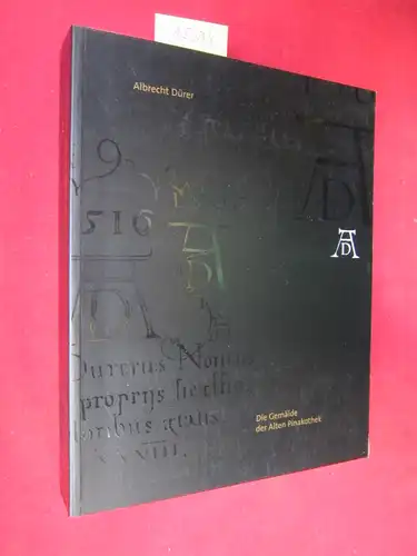 Goldberg, Gisela, Bruno Heimberg Martin Schawe u. a: Albrecht Dürer - die Gemälde der Alten Pinakothek. Hrsg.: Bayerische Staatsgemäldesammlungen München.. 