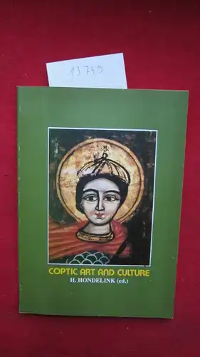 Hondelink, Hans (Hrsg.): Coptic art and culture. The Netherlands Institute for Archaeology and Arabic Studies in Cairo. 