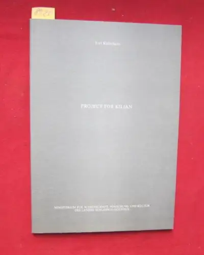 Kalendarev, Yuri: Project for Kilian. Hrsg. vom Ministerium für Wissenschaft, Forschung und Kultur des Landes Schleswig-Holstein. 