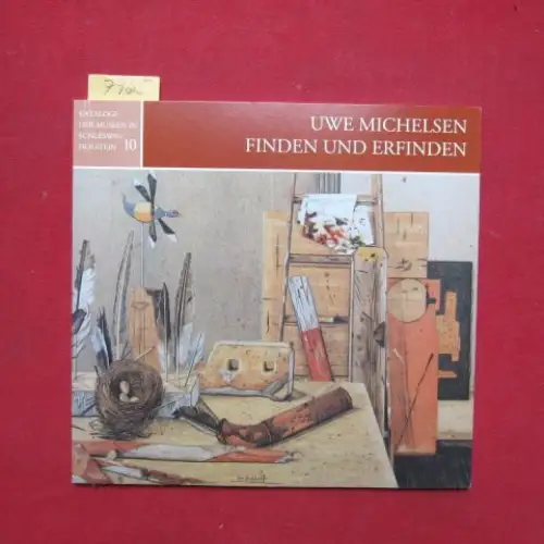 Michelsen, Uwe: Finden und Erfinden. - Kataloge d.Museen in Schleswig-Holstein 10. 