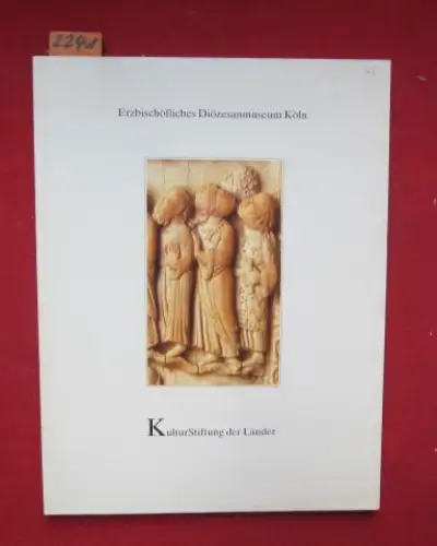 Plotzek, Dr. Joachim M: Erzbischöfliches Diözesanmuseum Köln - Ein frühromanisches Elfenbeinrelief aus Köln. KulturStiftung der Länder - Patrimonia 72. 
