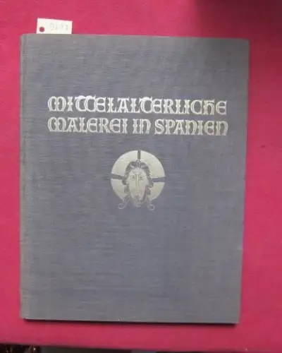 Richert, Dr. Gertrud: Mittelalterliche Malerei in Spanien. Katalanische Wand- und Tafel-Malereien. 