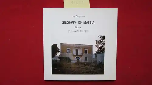 Stangarone, Luigi: Guiseppe de Mattia - Pittore (Cenni biografici, 1803 - 1895). 