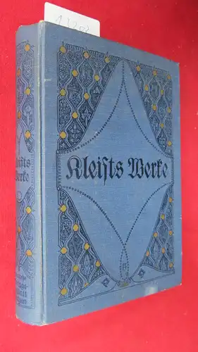 Baader, Fritz und Heinrich von Kleist: Heinrich von Kleists Sämtliche Werke. Mit einer biographisch-literarischen Einleitung und dem Bildnisse des Dichters. 