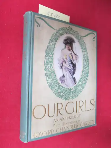 Christy, Howard Chandler: Our girls : Poems in praise of the american girl : an anthology. 