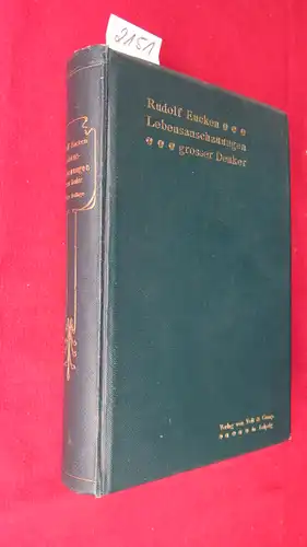 Eucken, Rudolf: Lebensanschauungen grosser Denker : Eine Entwicklungsgeschichte des Lebensproblems der Menschheit von Plato bis zur Gegenwart. 